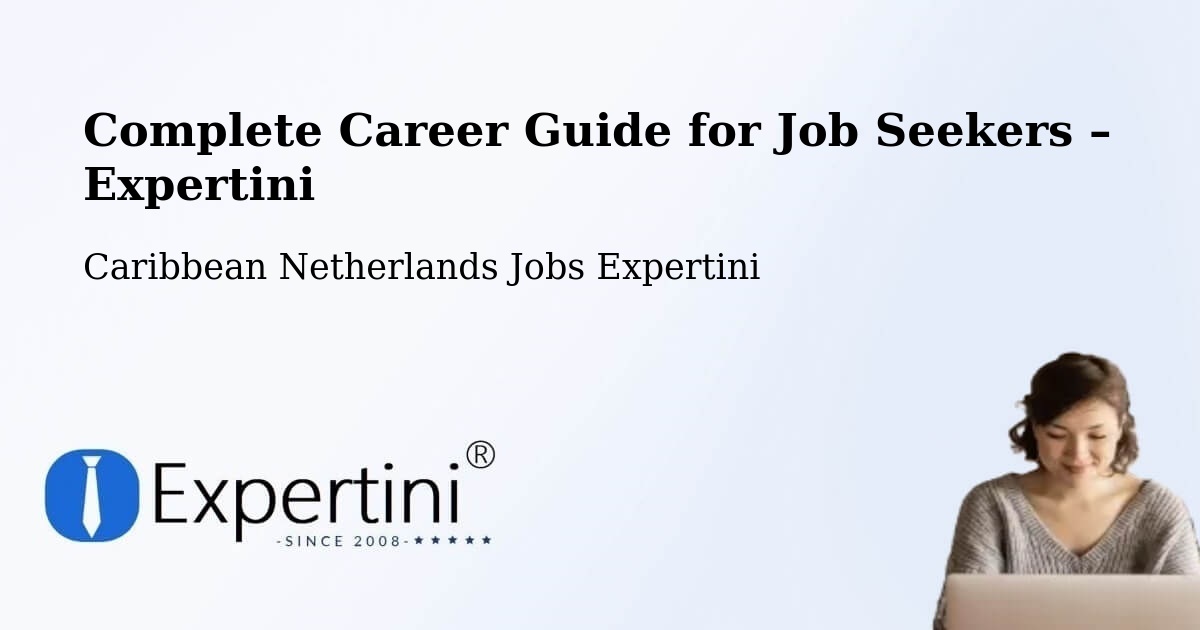 Career Guide for Job Seekers – Caribbean Netherlands - Caribbean Netherlands Jobs Expertini