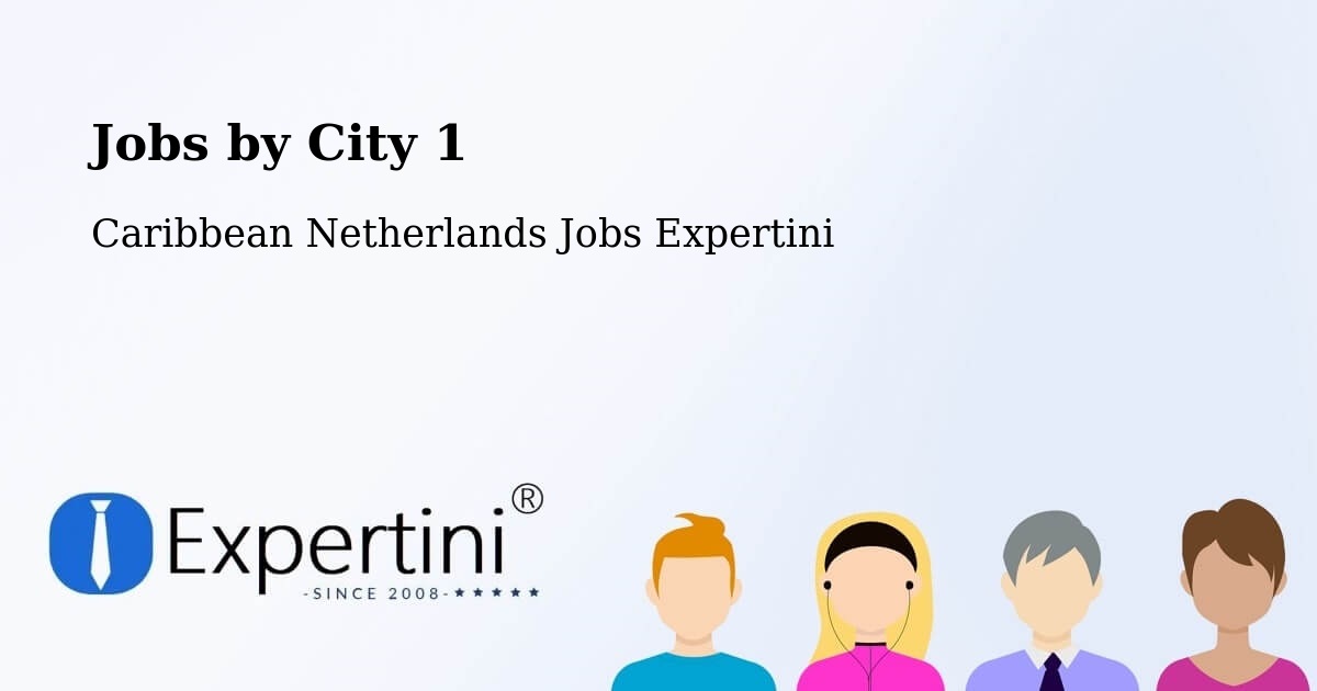 City Jobs in Caribbean Netherlands - Expertini