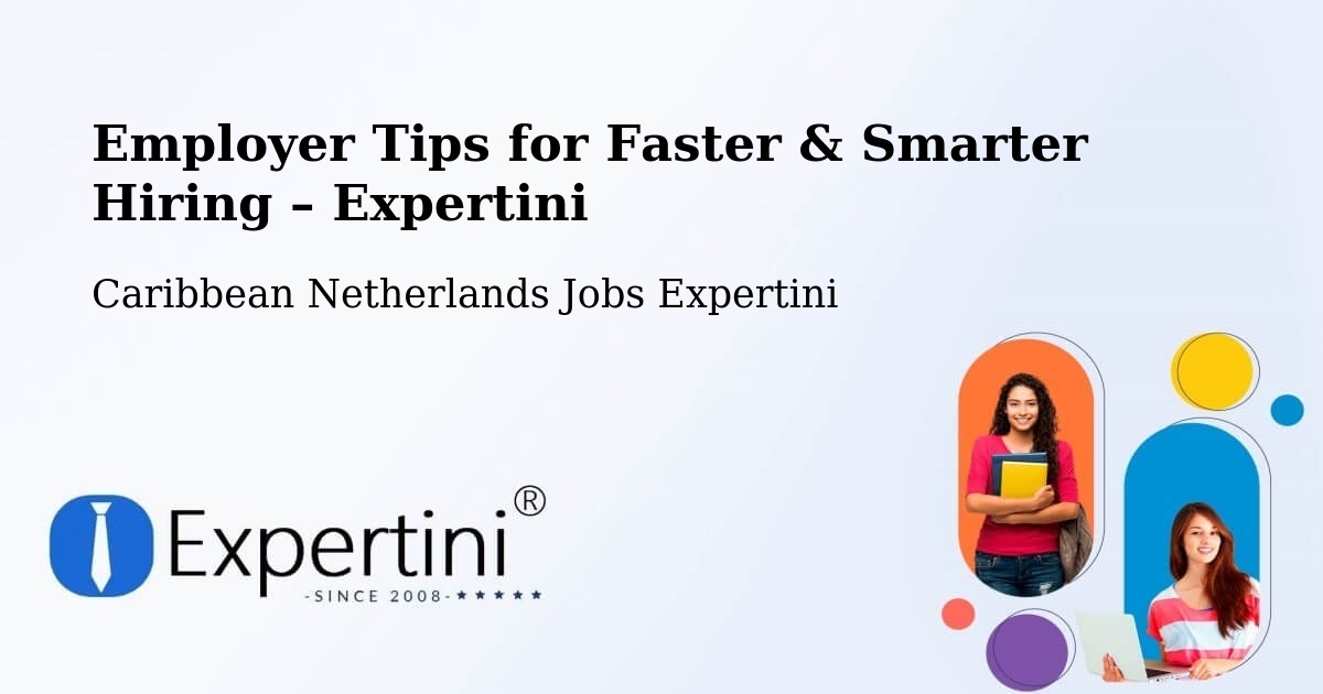 Employer Tips for Hiring & Recruitment – Caribbean Netherlands - Caribbean Netherlands Jobs Expertini