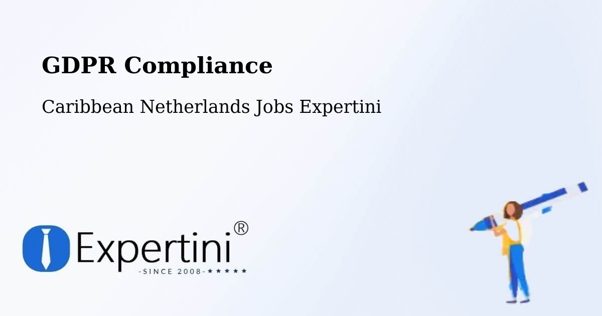 EU GDPR Compliance Statement – Caribbean Netherlands - Caribbean Netherlands Jobs Expertini