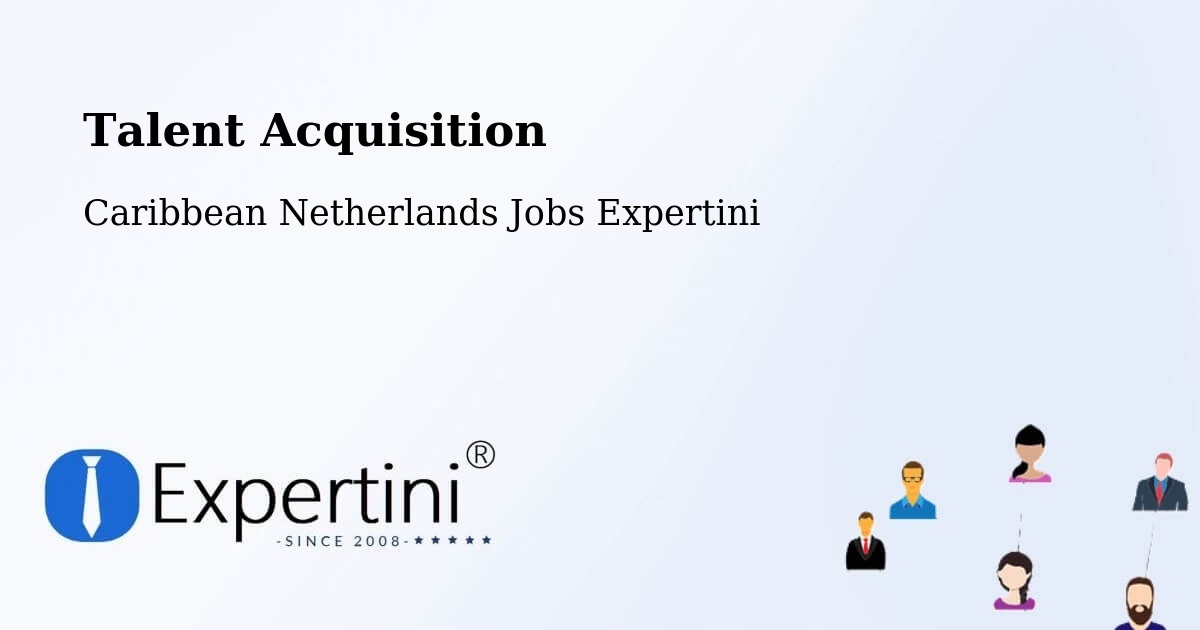 Post Jobs & Find Candidates in Caribbean Netherlands – Talent Acquisition Solutions - Caribbean Netherlands Jobs Expertini